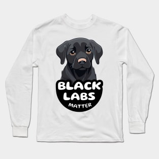 Black Labs Matter Long Sleeve T-Shirt